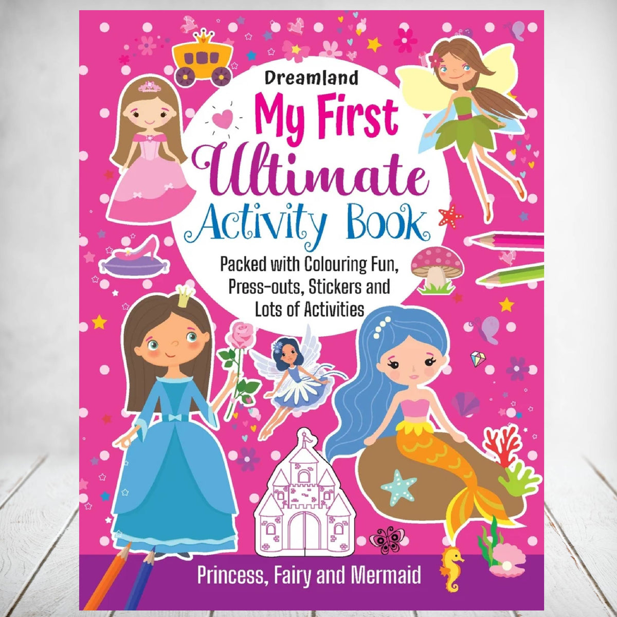 Dreamland - My First Ultimate Activity Book Princess, Fairy